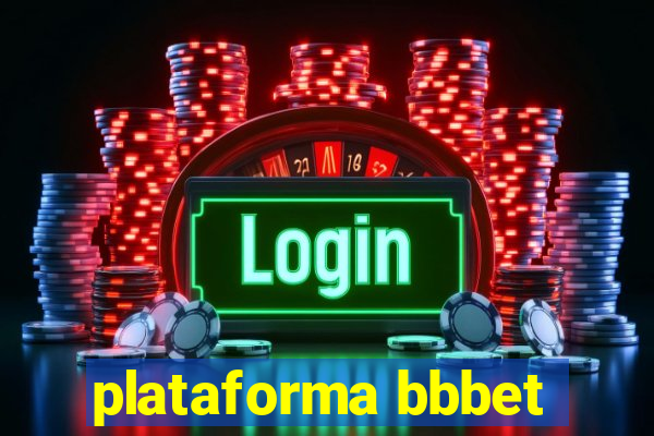 plataforma bbbet